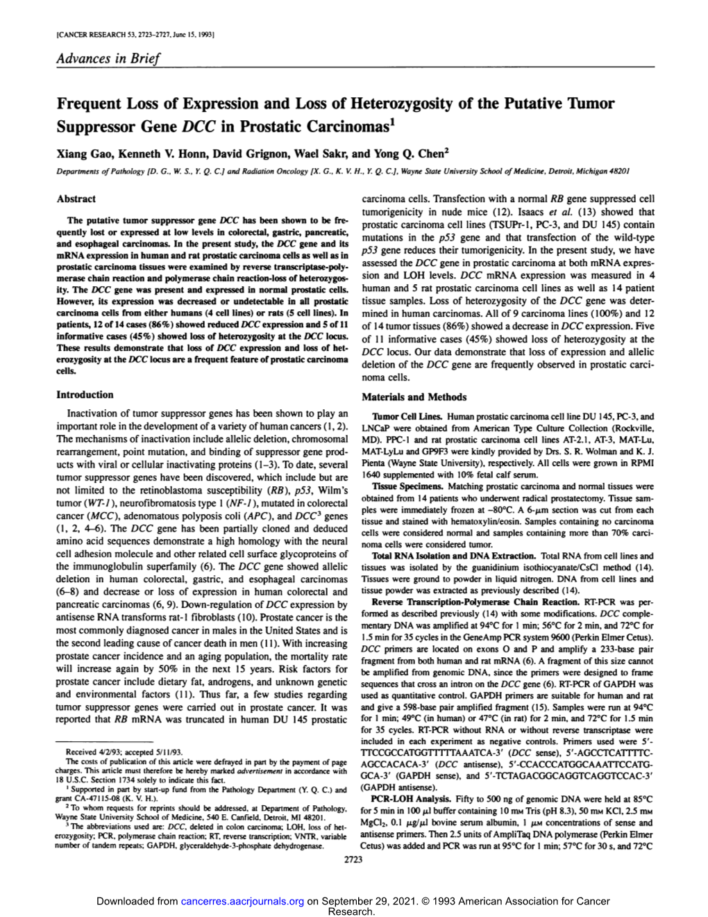 Frequent Loss of Expression and Loss of Heterozygosity of the Putative Tumor Suppressor Gene DCC in Prostatic Carcinomas1