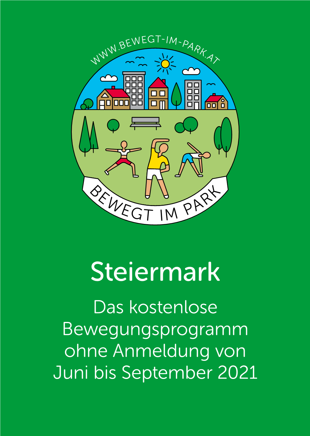 Steiermark Das Kostenlose Bewegungsprogramm Ohne Anmeldung Von Juni Bis September 2021 Finanziert Von: in Kooperation Mit: Sei Dabei, Sei Bewegt Im Park!