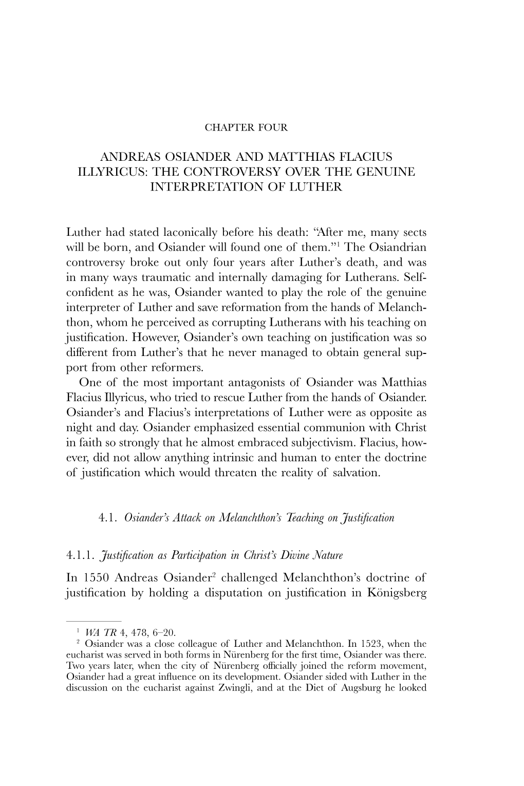 Andreas Osiander and Matthias Flacius Illyricus: the Controversy Over the Genuine Interpretation of Luther