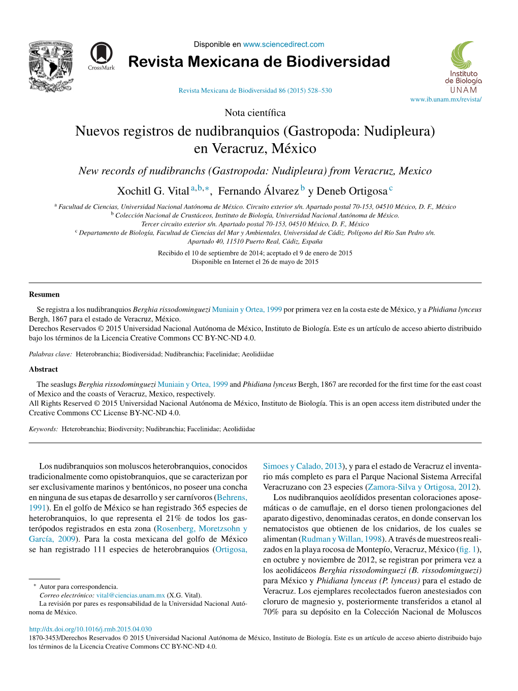 Nuevos Registros De Nudibranquios (Gastropoda: Nudipleura) En Veracruz, México New Records of Nudibranchs (Gastropoda: Nudipleura) from Veracruz, Mexico Xochitl G