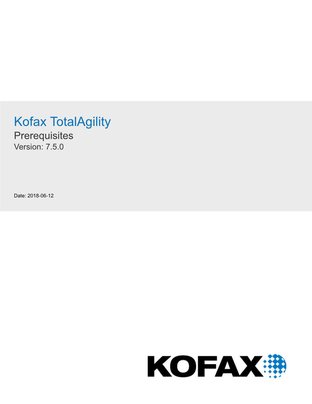 Kofax Totalagility Prerequisites Version: 7.5.0