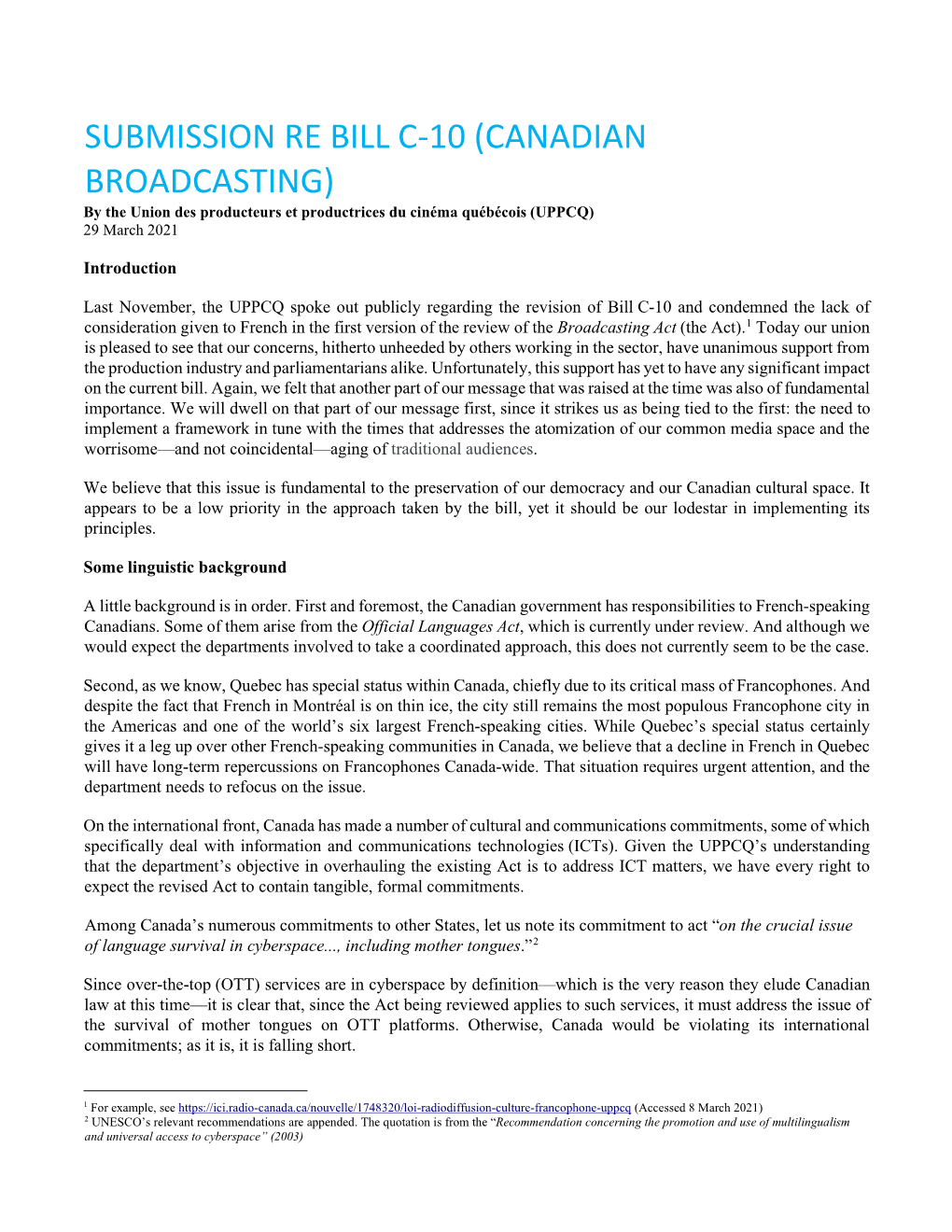 SUBMISSION RE BILL C-10 (CANADIAN BROADCASTING) by the Union Des Producteurs Et Productrices Du Cinéma Québécois (UPPCQ) 29 March 2021