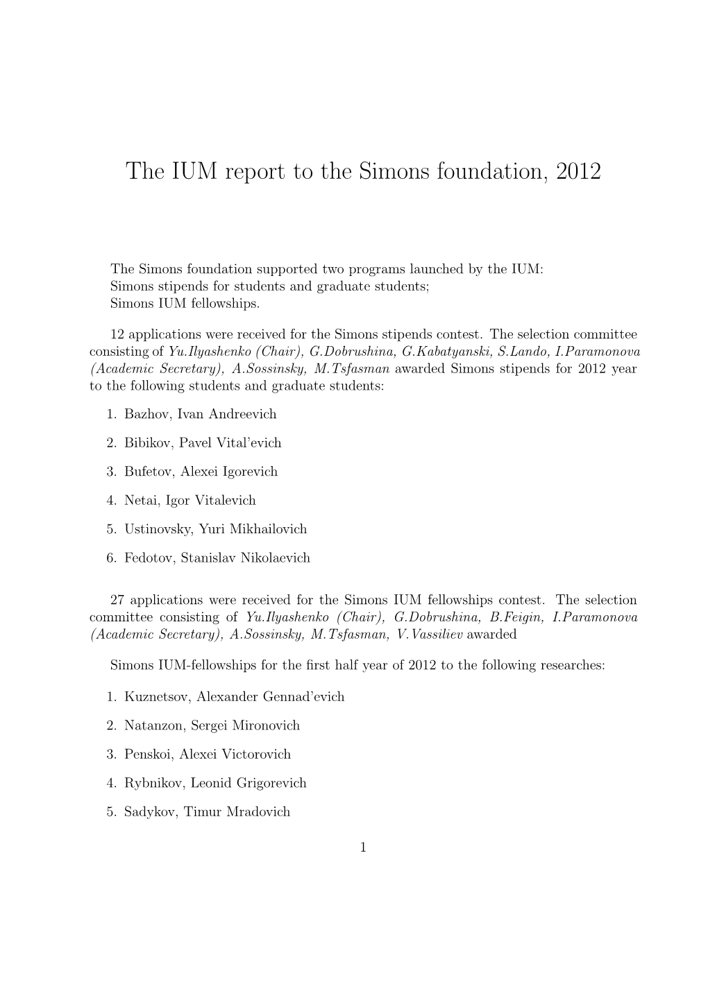 The IUM Report to the Simons Foundation, 2012
