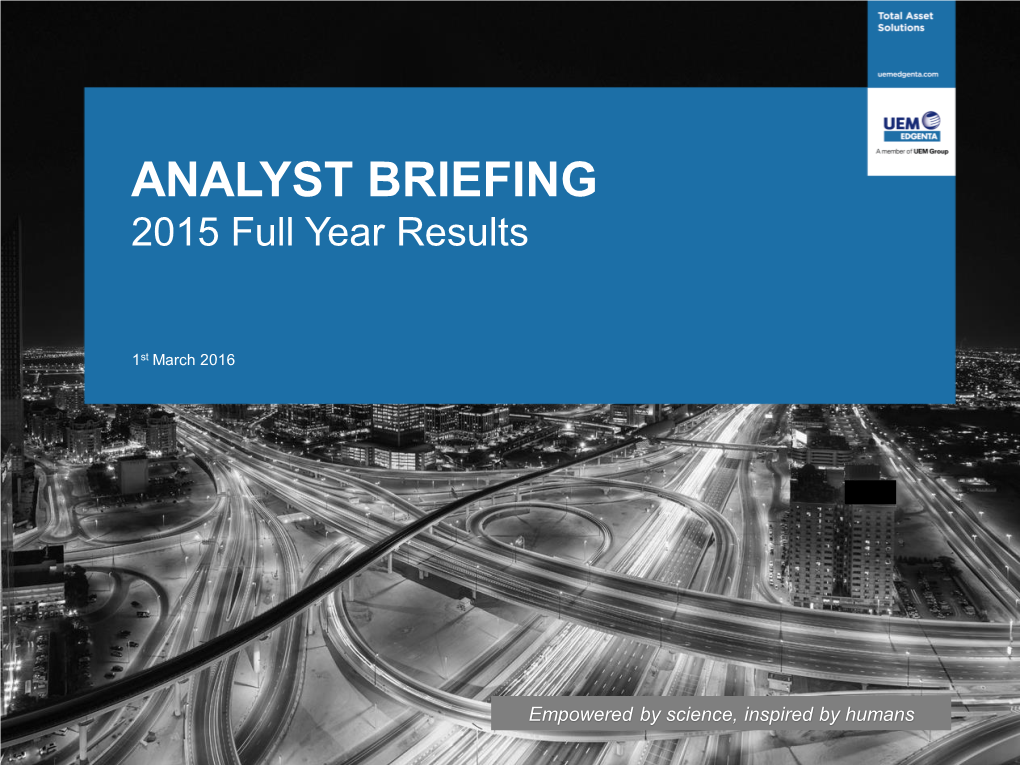 ANALYST BRIEFING 2015 Full Year Results