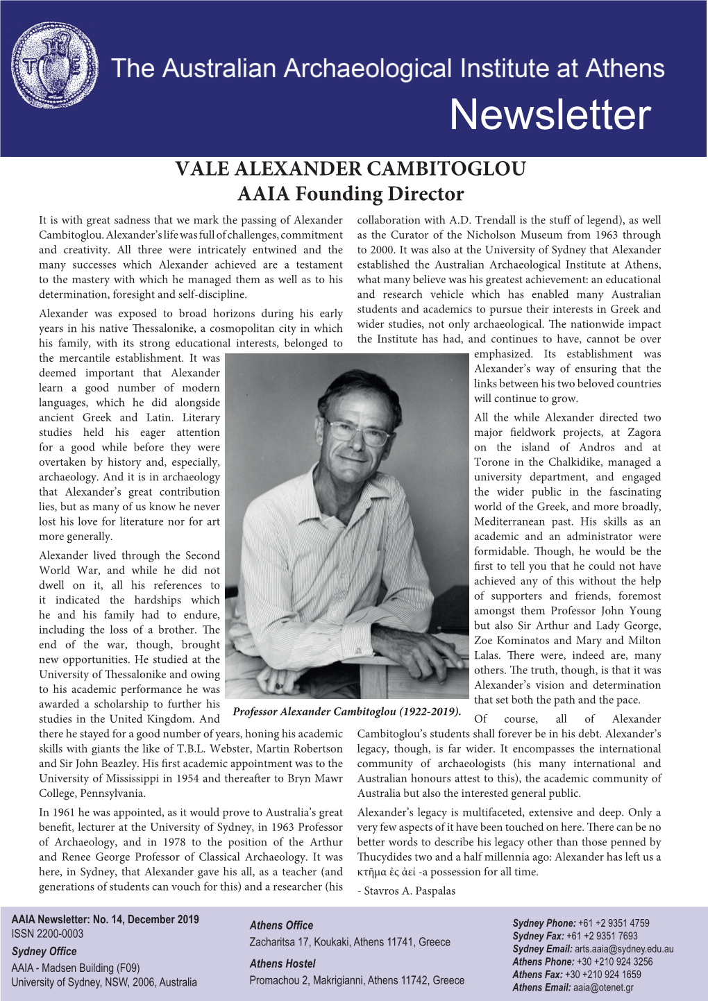 Newsletter VALE ALEXANDER CAMBITOGLOU AAIA Founding Director It Is with Great Sadness That We Mark the Passing of Alexander Collaboration with A.D