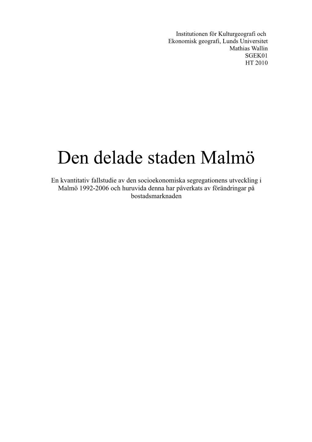 Den Delade Staden Malmö