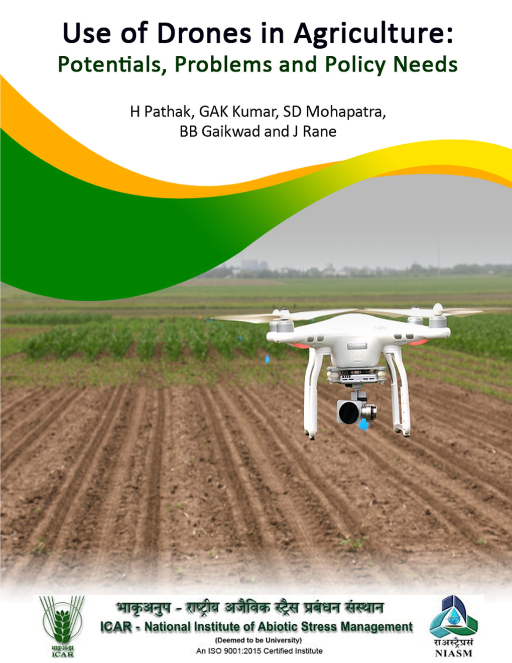 Use of Drones in Agriculture: Potentials, Problems and Policy Needs