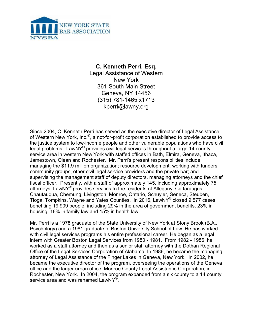 C. Kenneth Perri, Esq. Legal Assistance of Western New York 361 South Main Street Geneva, NY 14456 (315) 781-1465 X1713 Kperri@Lawny.Org