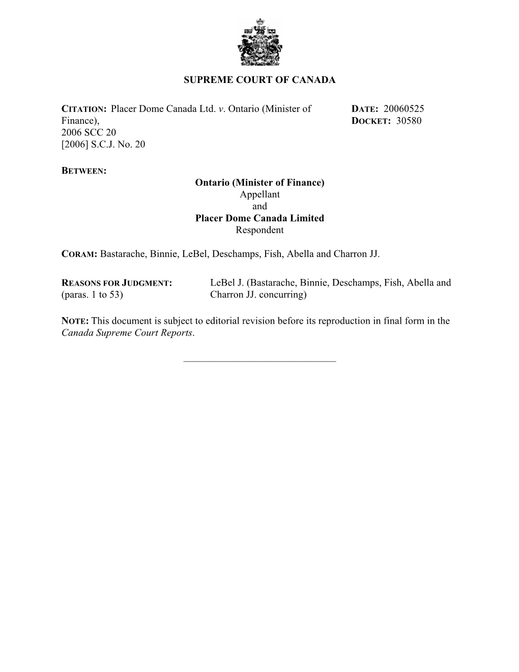 Placer Dome Canada Ltd. V. Ontario (Minister of DATE: 20060525 Finance), DOCKET: 30580 2006 SCC 20 [2006] S.C.J