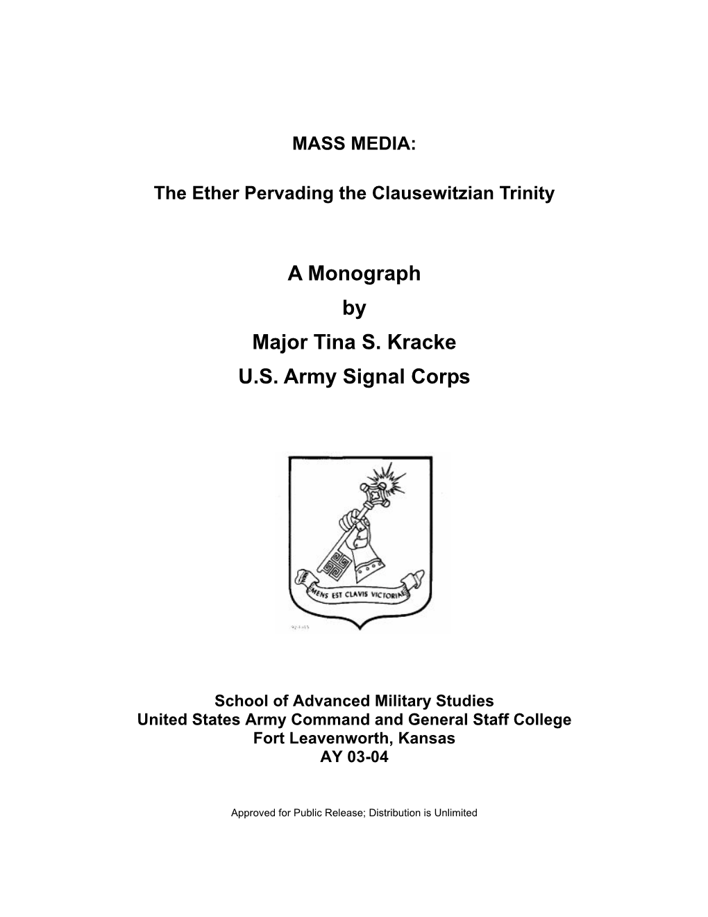 A Monograph by Major Tina S. Kracke U.S. Army Signal Corps