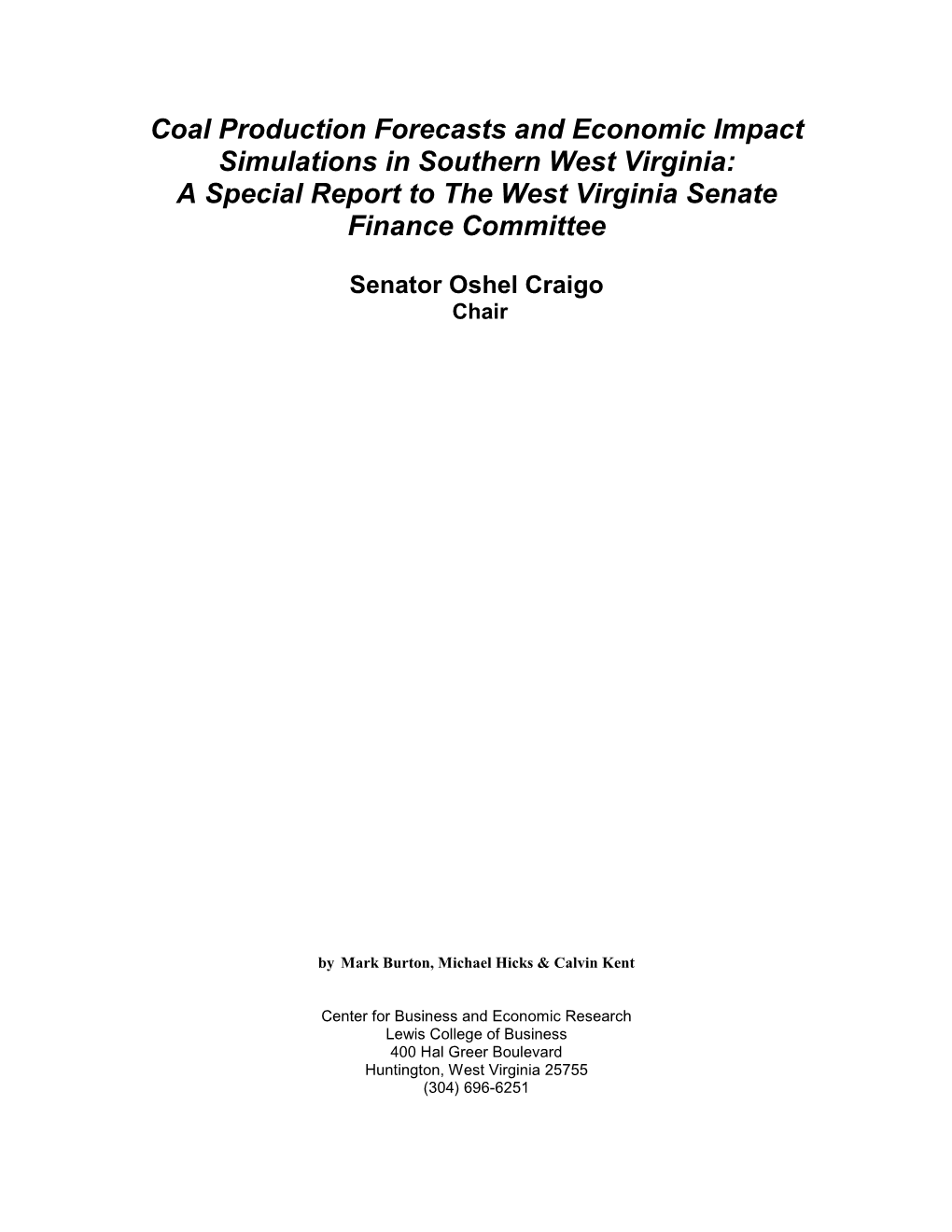 Coal Production Forecasts and Economic Impact Simulations in Southern West Virginia: a Special Report to the West Virginia Senate Finance Committee