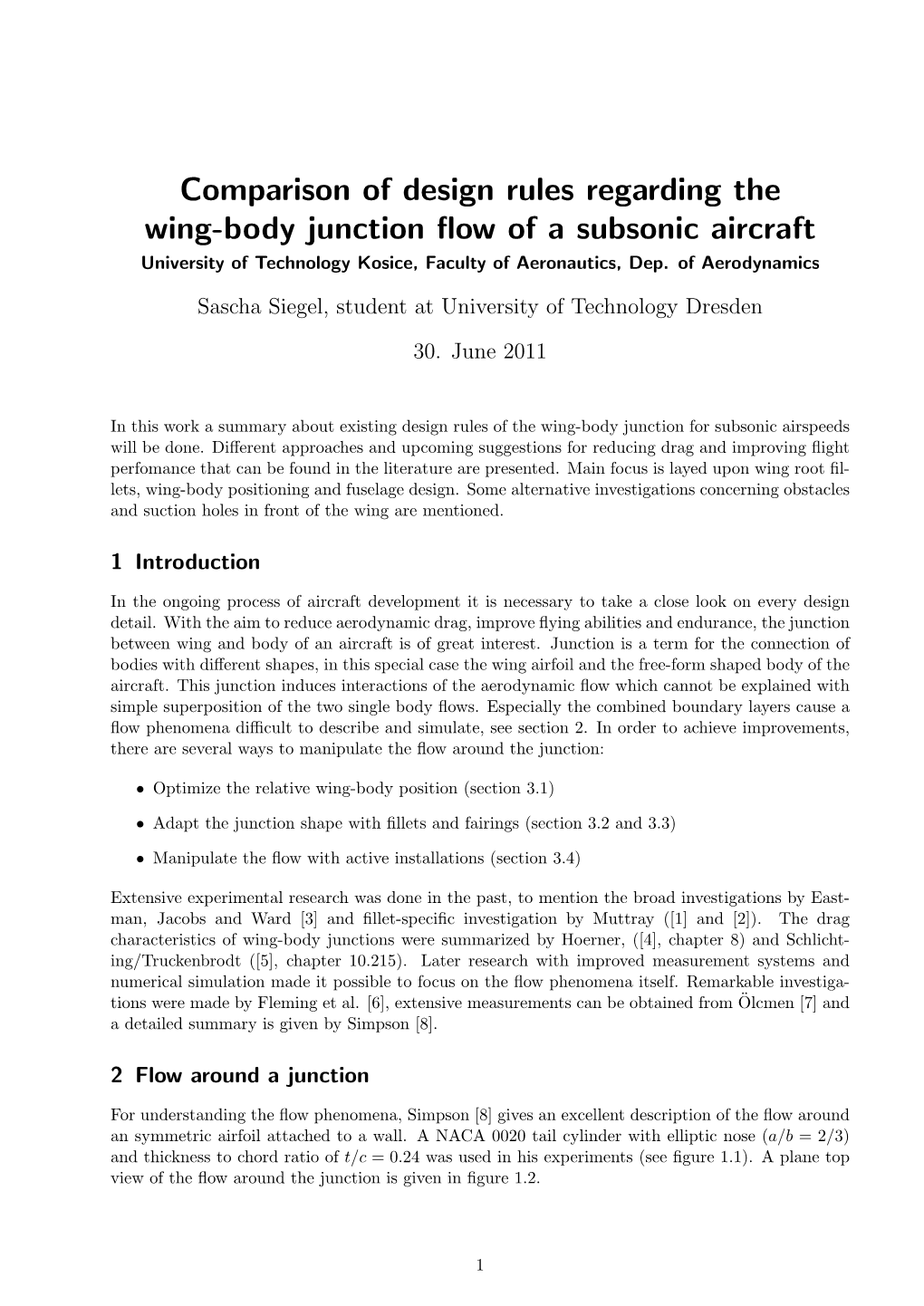 Comparison of Design Rules Regarding the Wing-Body Junction Flow of A