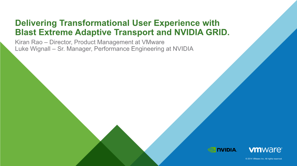 Delivering Transformational User Experience with Blast Extreme Adaptive Transport and NVIDIA GRID