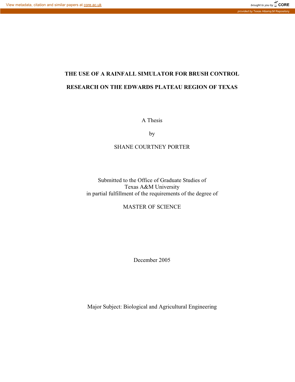 THE USE of a RAINFALL SIMULATOR for BRUSH CONTROL RESEARCH on the EDWARDS PLATEAU REGION of TEXAS a Thesis by SHANE COURTNEY