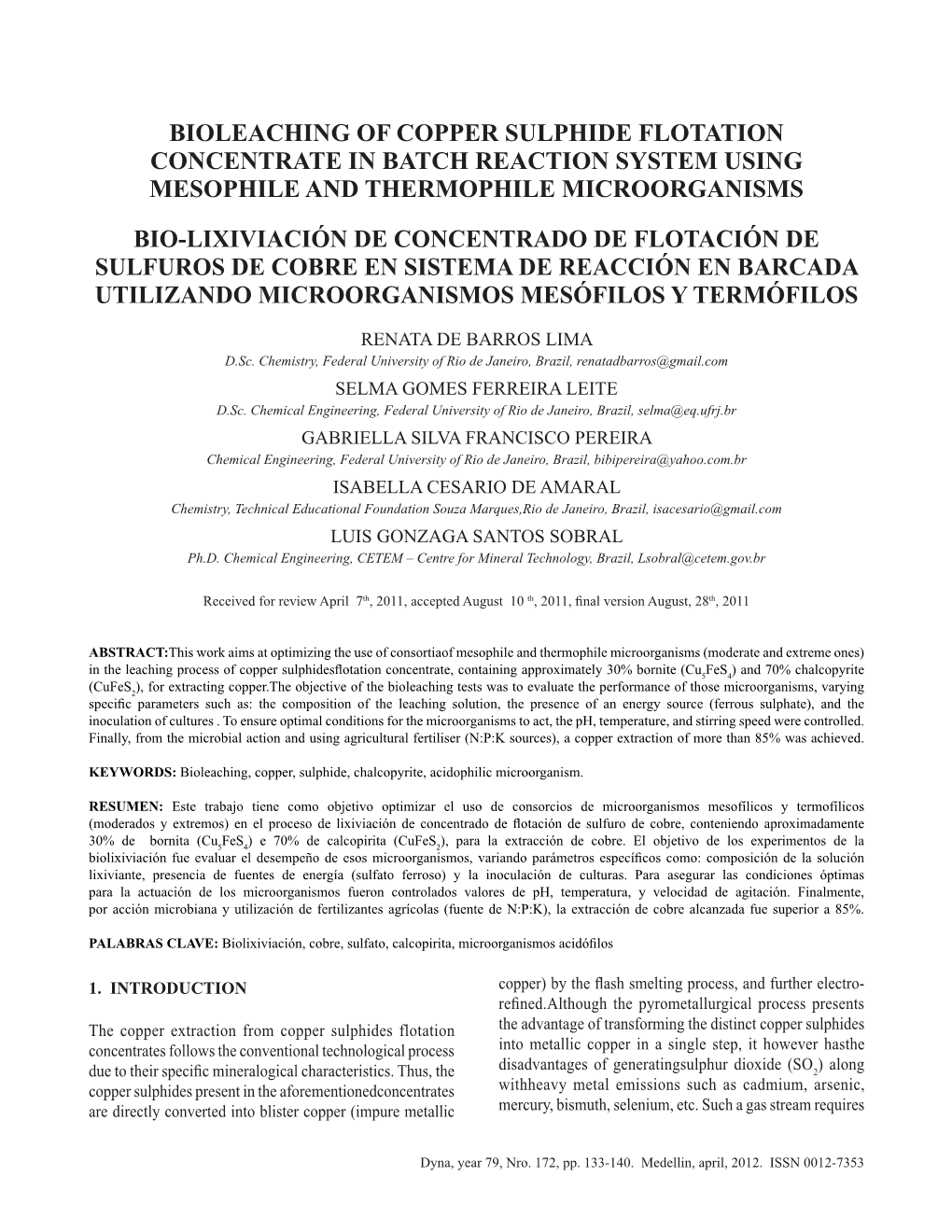 Bioleaching of Copper Sulphide Flotation Concentrate in Batch Reaction System Using Mesophile and Thermophile Microorganisms