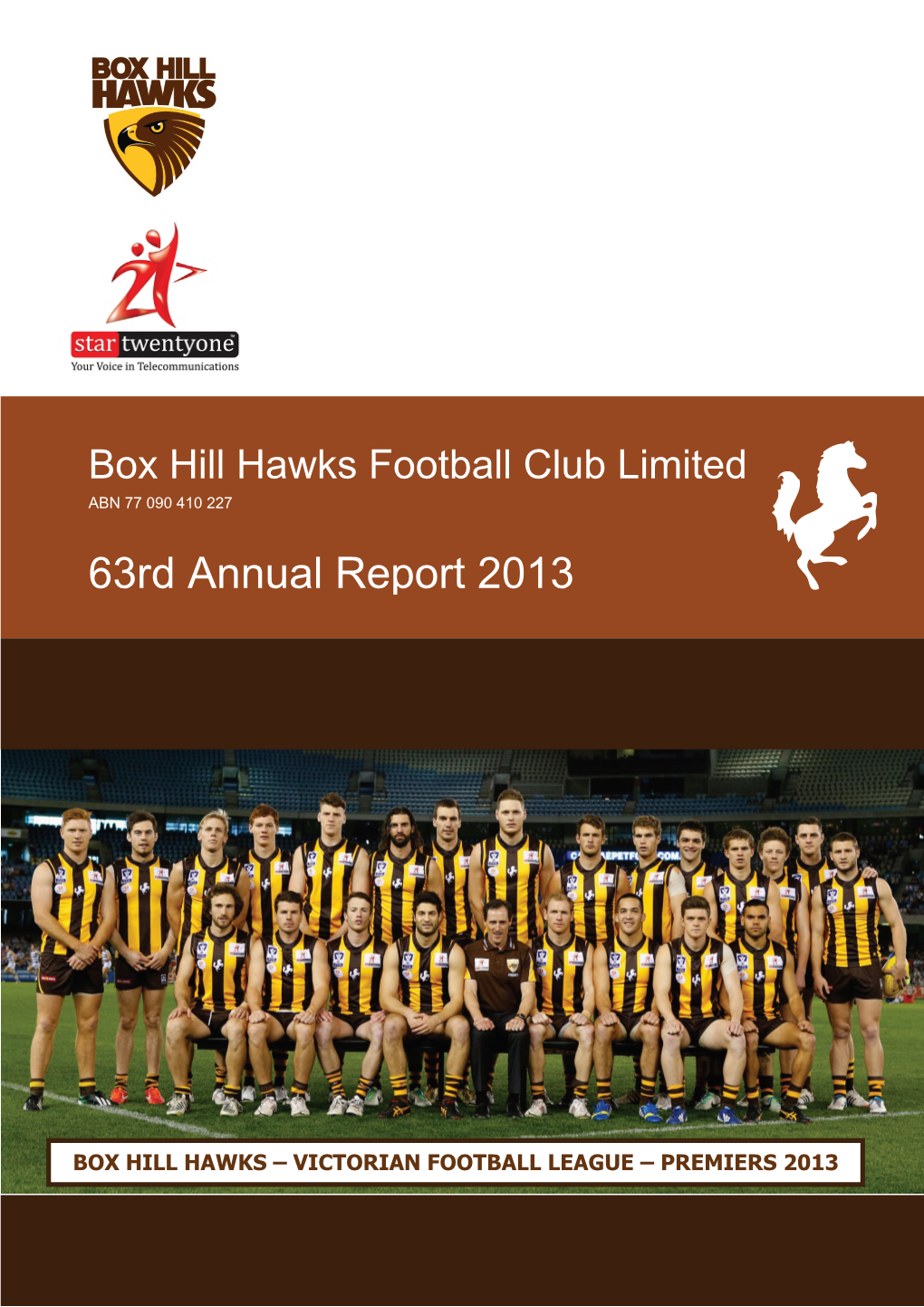 Box Hill Hawks Football Club Limited ABN 77 090 410 227