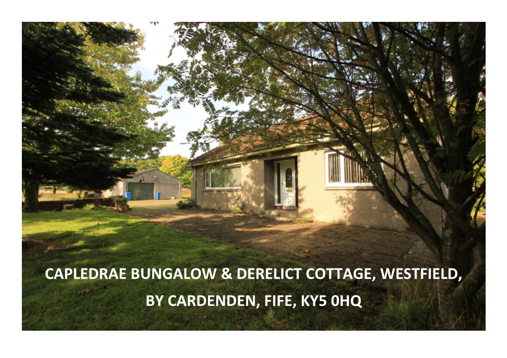 Capledrae Bungalow & Derelict Cottage, Westfield, By