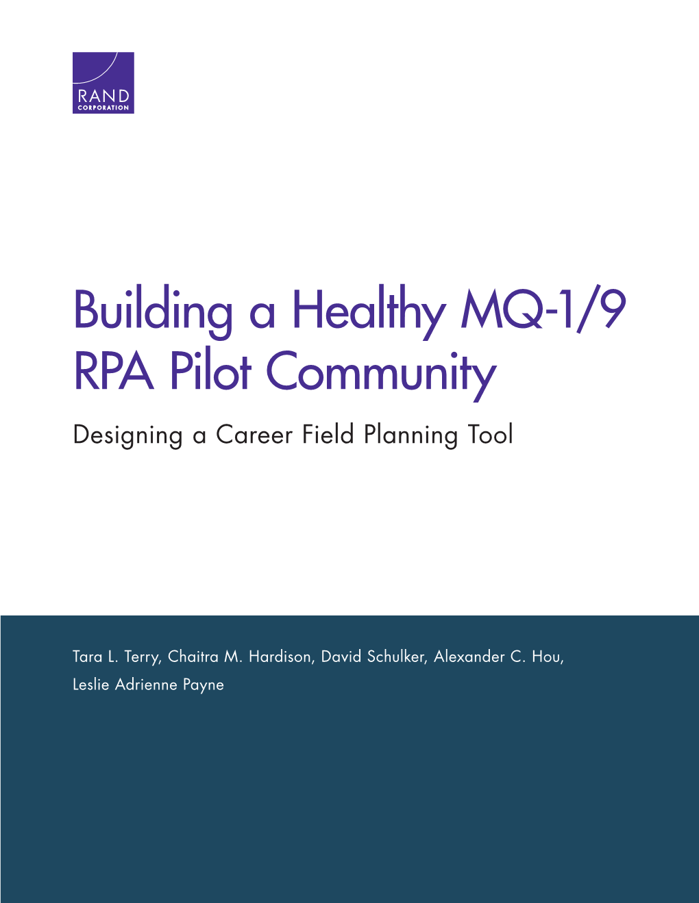 Building a Healthy MQ-1/9 RPA Pilot Community Designing a Career Field Planning Tool