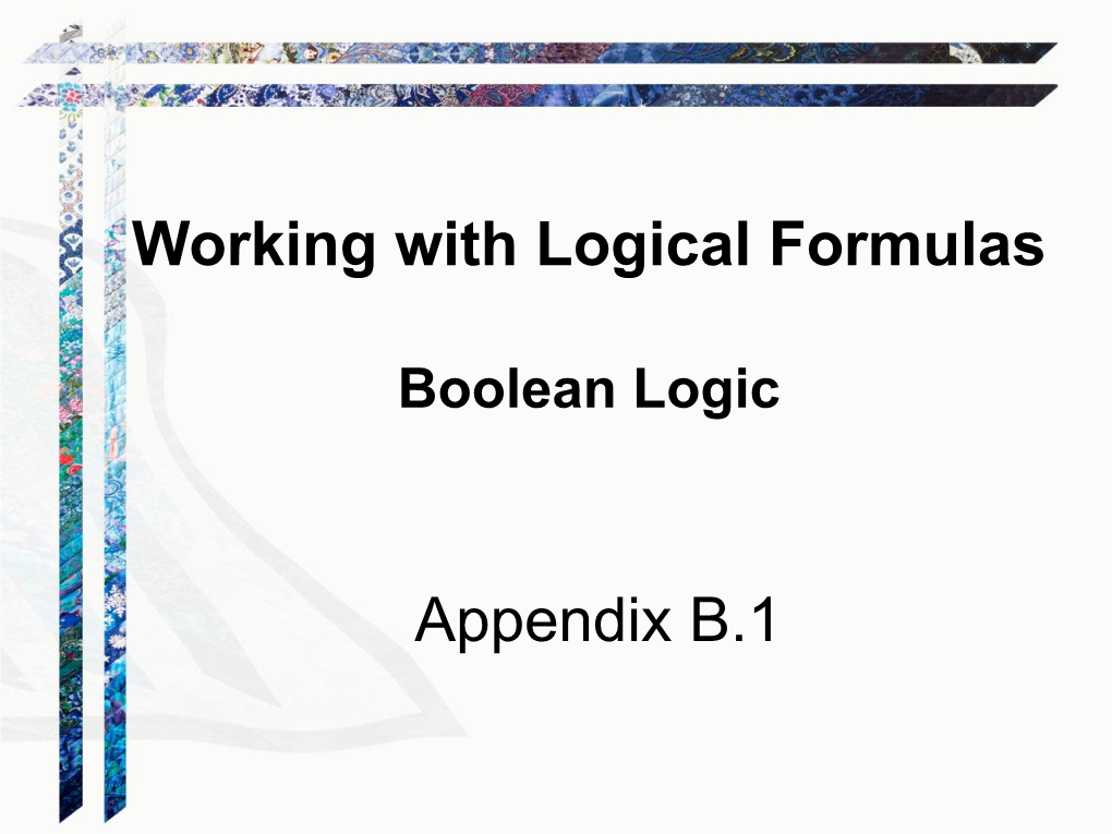 Working with Logical Formulas Appendix