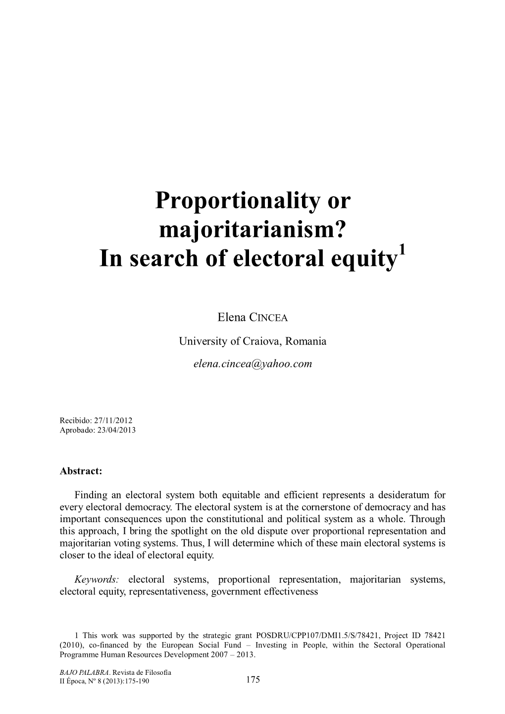 Proportionality Or Majoritarianism? in Search of Electoral Equity1