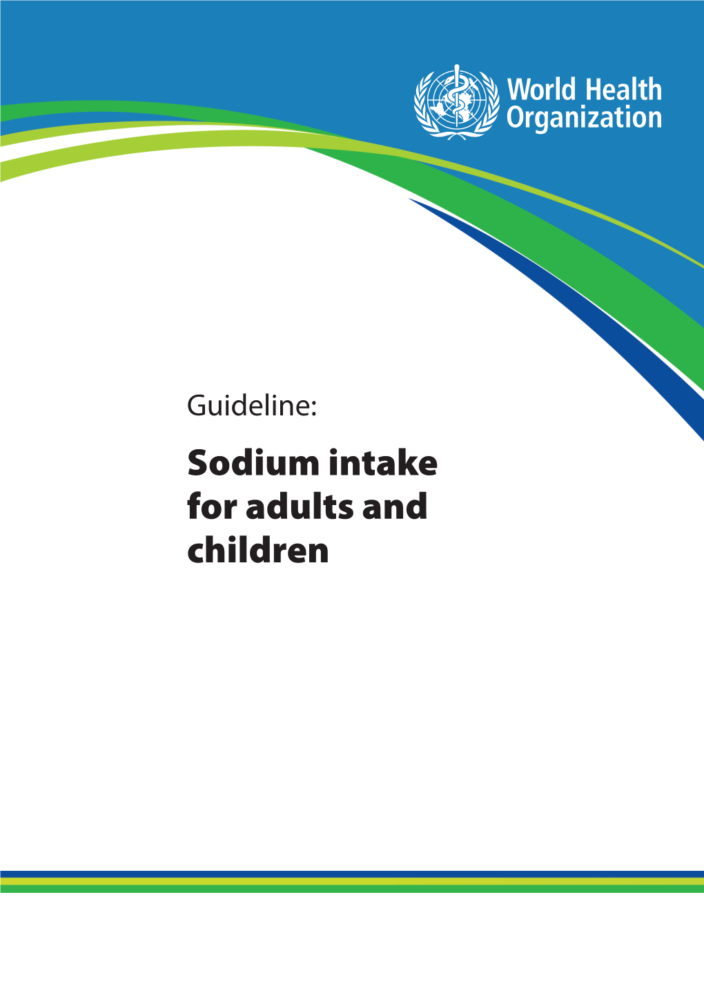 Guideline: Sodium Intake for Adults and Children