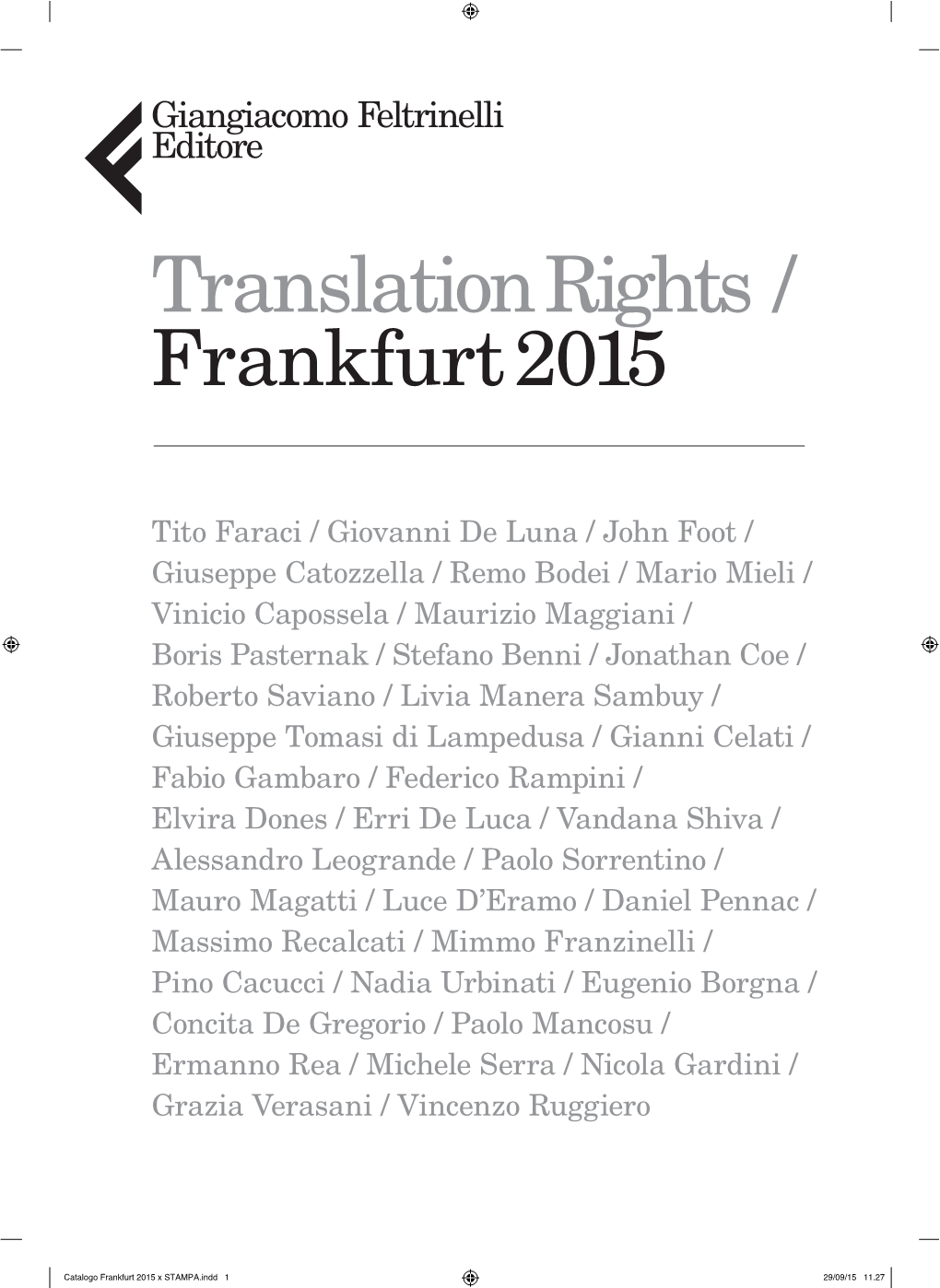Catalogo Frankfurt 2015 X STAMPA.Indd 1 29/09/15 11.27 Catalogo Frankfurt 2015 X STAMPA.Indd 2 29/09/15 11.27 STEFANO BENNI