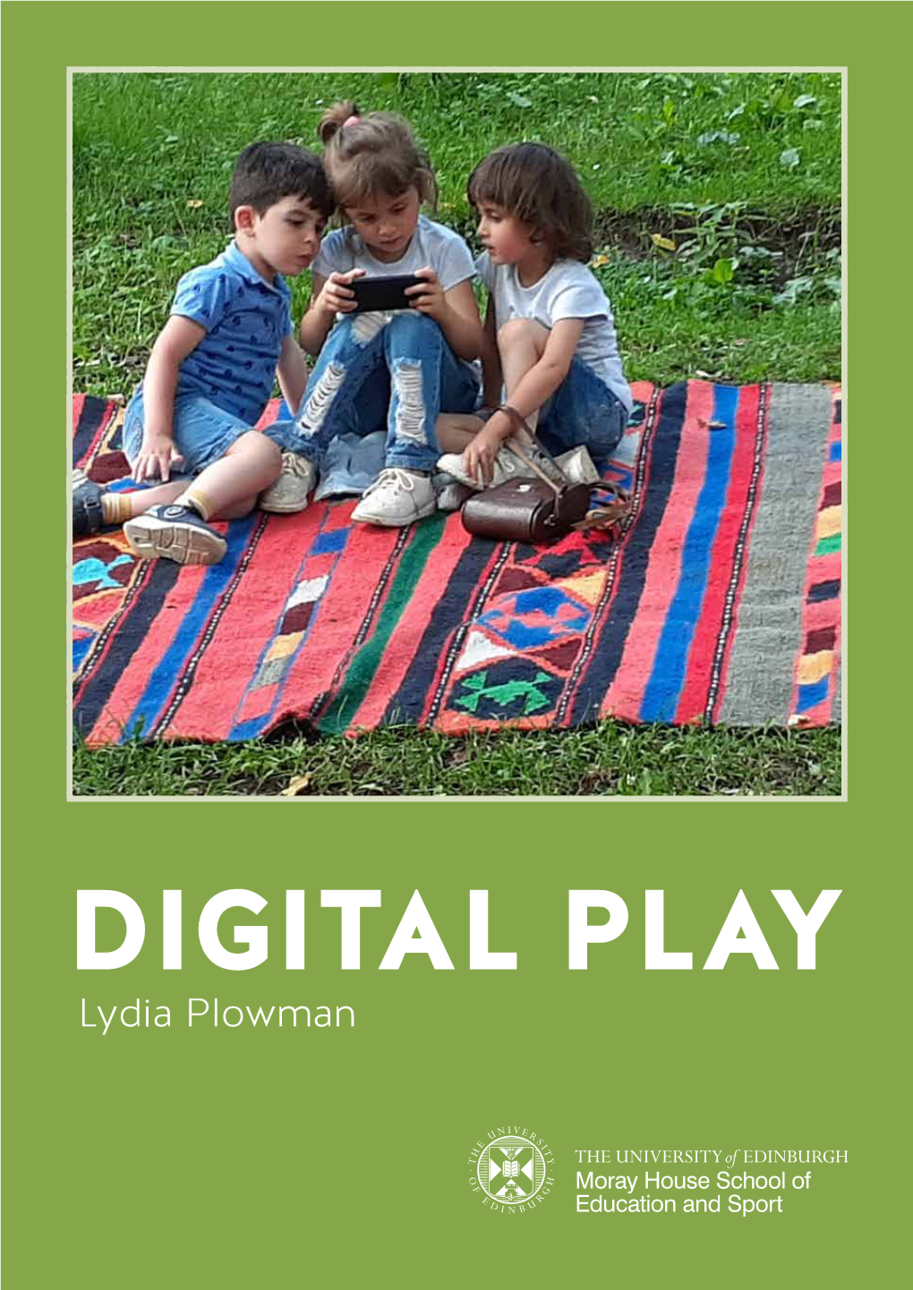 DIGITAL PLAY Lydia Plowman INTRODUCTION 4