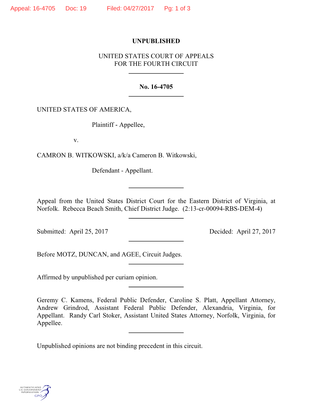 UNPUBLISHED UNITED STATES COURT of APPEALS for the FOURTH CIRCUIT No. 16-4705 UNITED STATES of AMERICA, Plaintiff