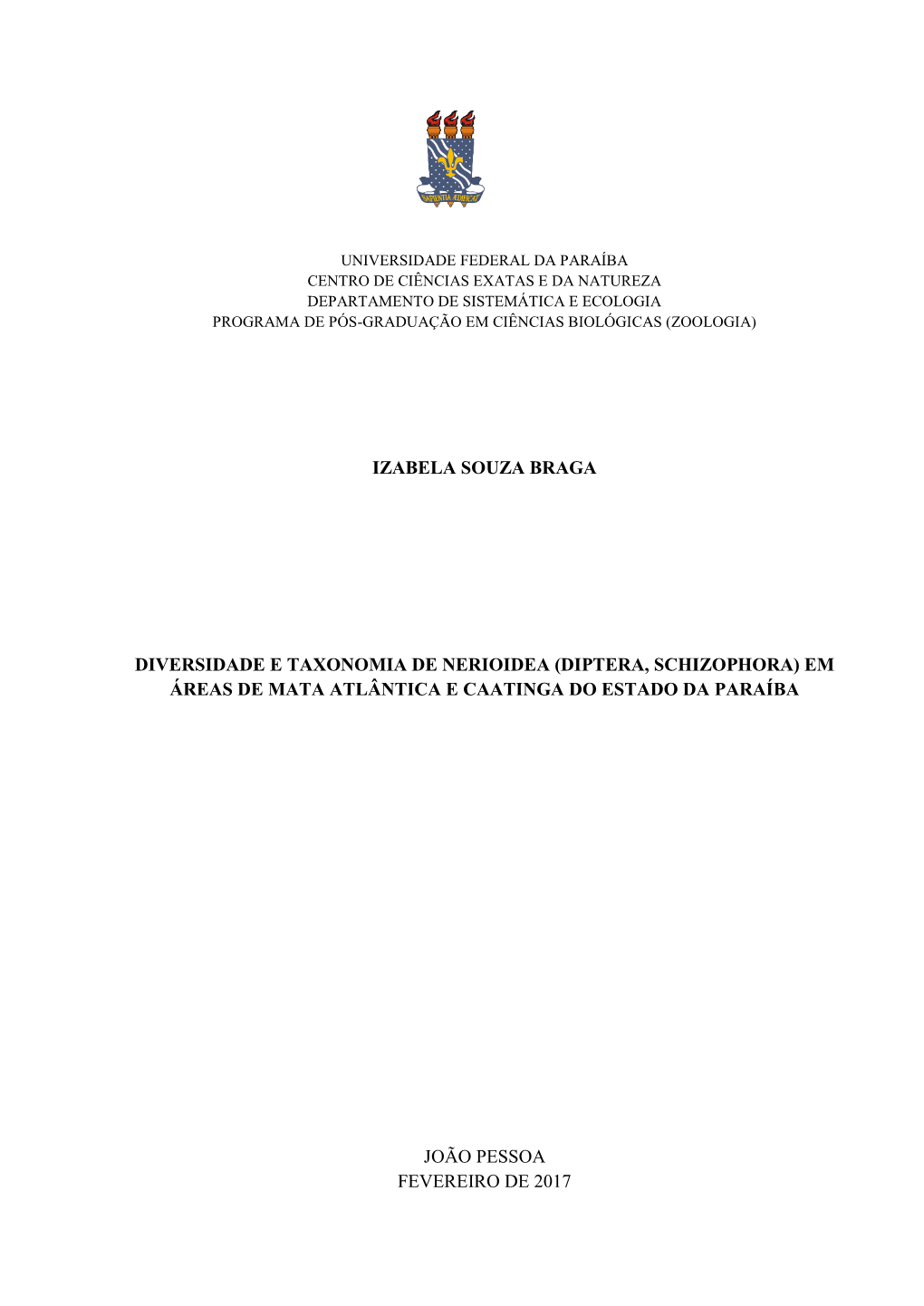 Izabela Souza Braga Diversidade E Taxonomia De Nerioidea (Diptera, Schizophora) Em Áreas De Mata Atlântica E Caatinga Do Estad