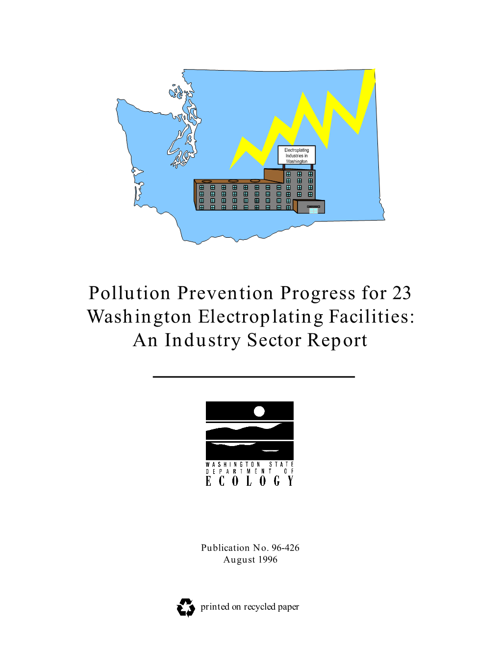 Pollution Prevention Progress for 23 Washington Electroplating Facilities: an Industry Sector Report