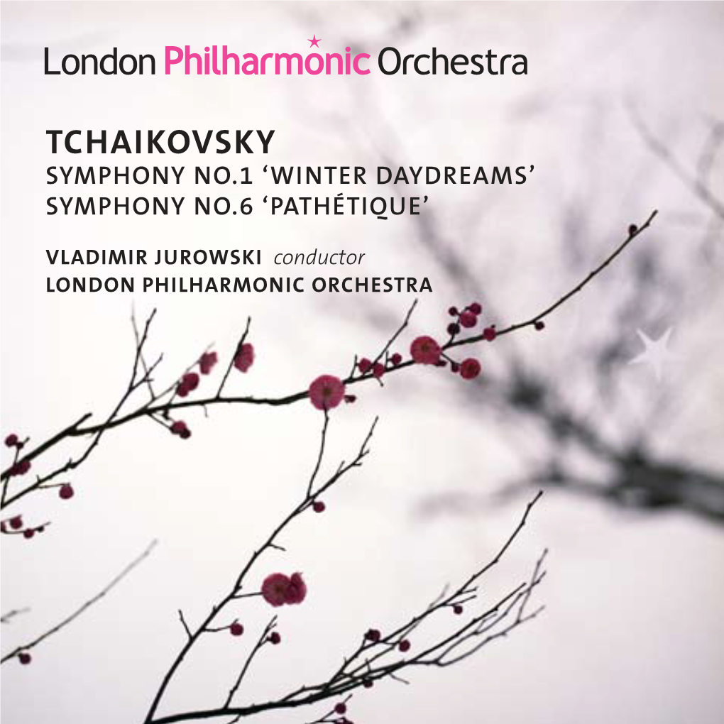 Tchaikovsky Symphony No.1 ‘Winter Daydreams’ Symphony No.6 ‘Pathétique’