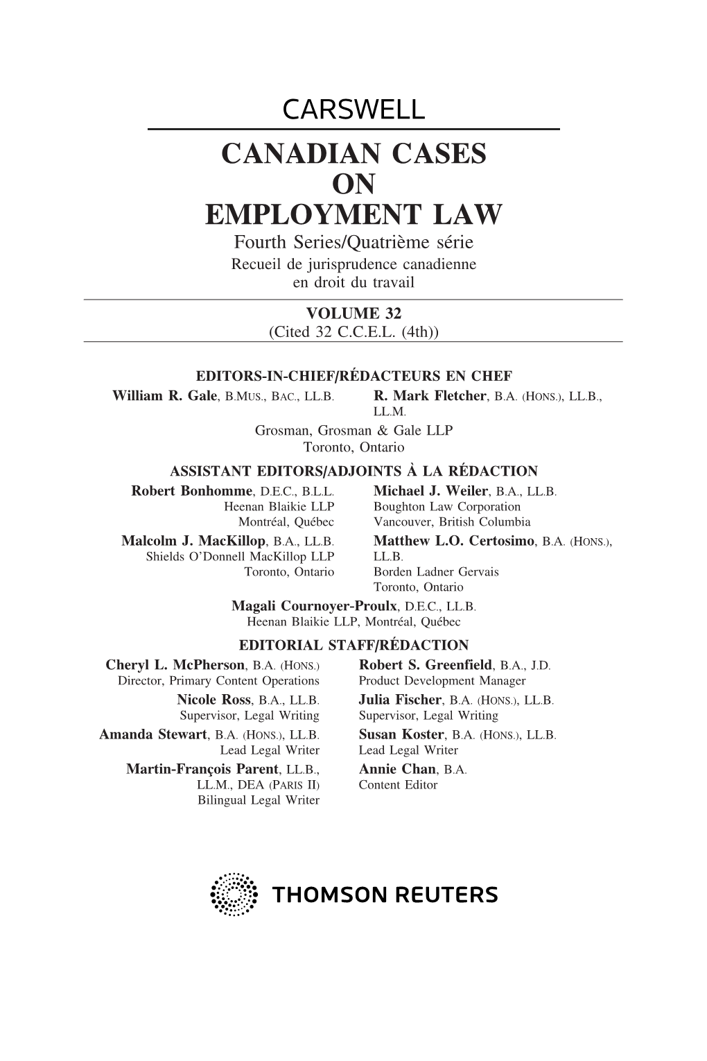 CANADIAN CASES on EMPLOYMENT LAW Fourth Series/Quatri`Eme S´Erie Recueil De Jurisprudence Canadienne En Droit Du Travail VOLUME 32 (Cited 32 C.C.E.L