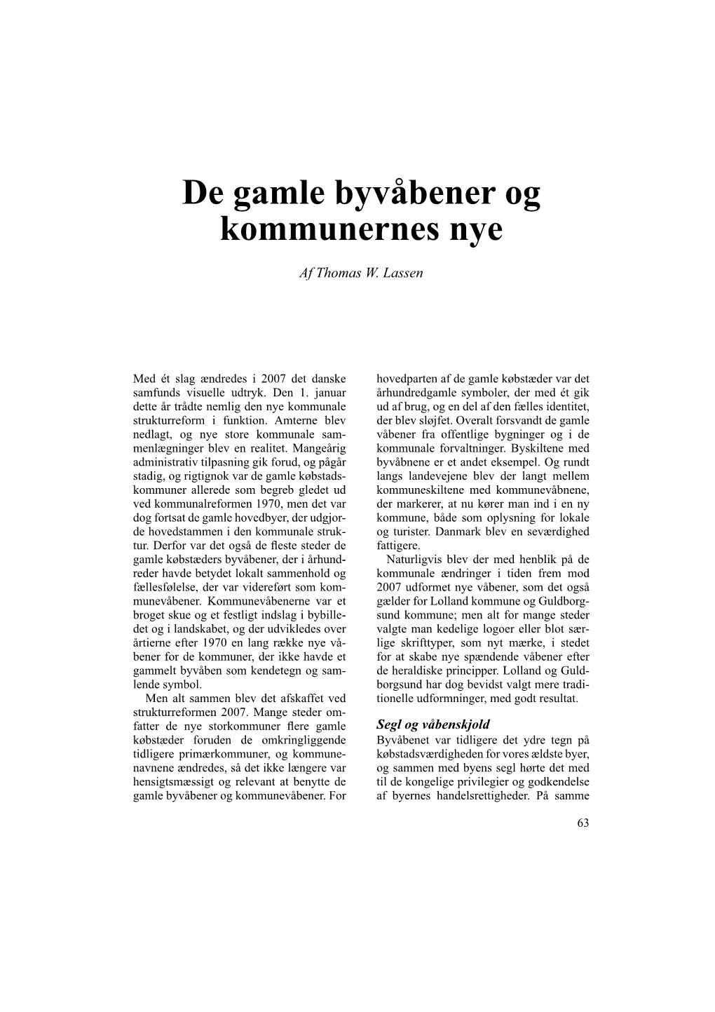 De Gamle Byvnbener Og Kommunernes