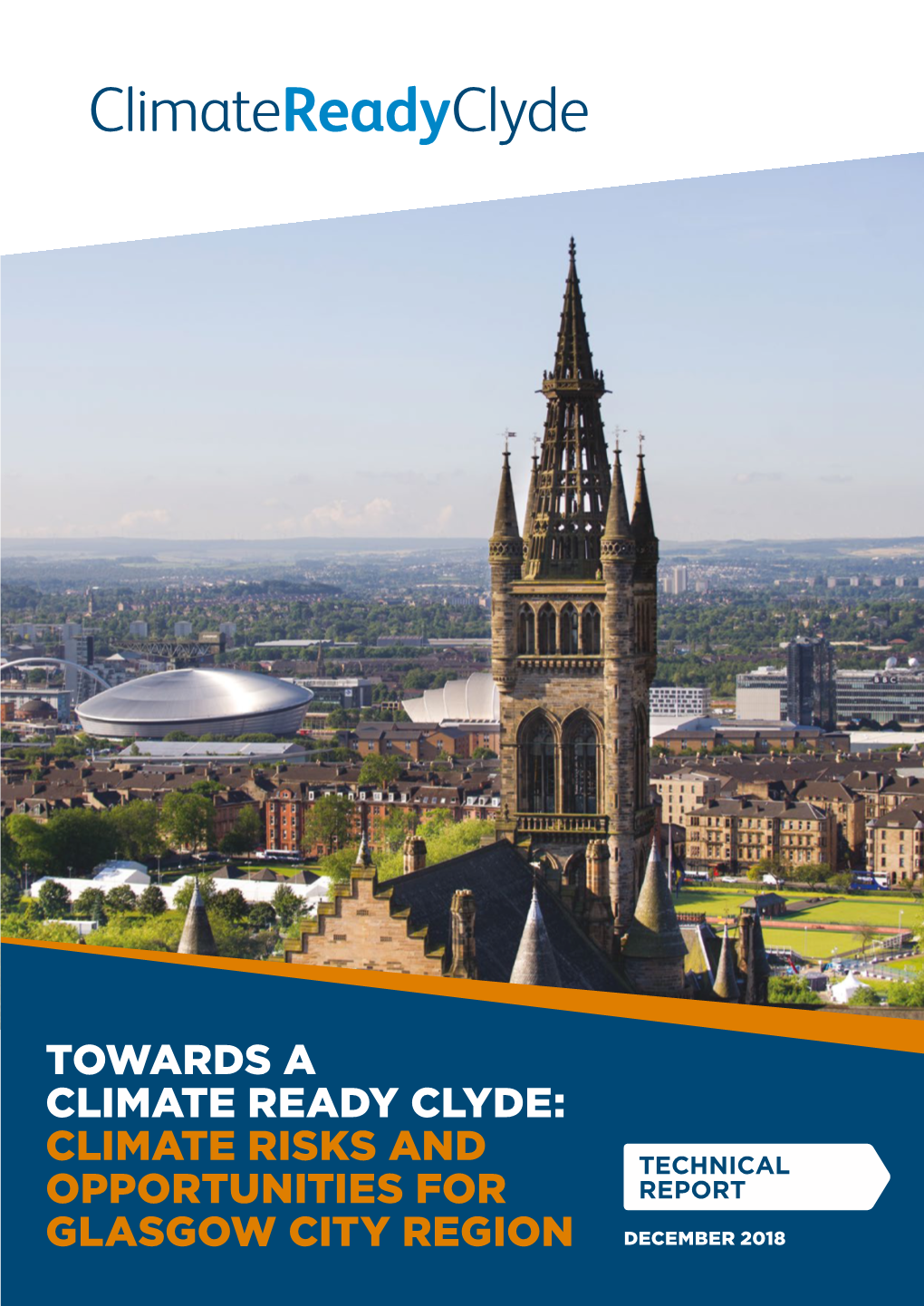 Climate Risks and Opportunities for Glasgow City Region: Methods and Approach Cosgrove, P., Watt, J., Hastie, L., Sime, I., Shields, D., Cosgrove, C., … Bao, M