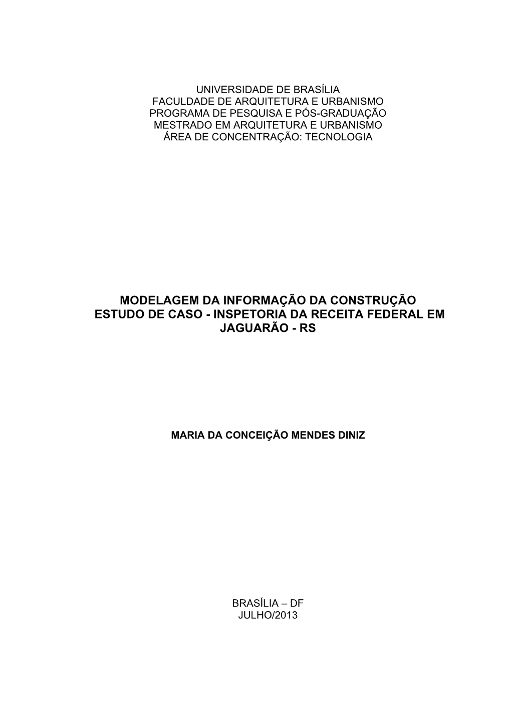 Modelagem Da Informação Da Construção Estudo De Caso - Inspetoria Da Receita Federal Em Jaguarão - Rs