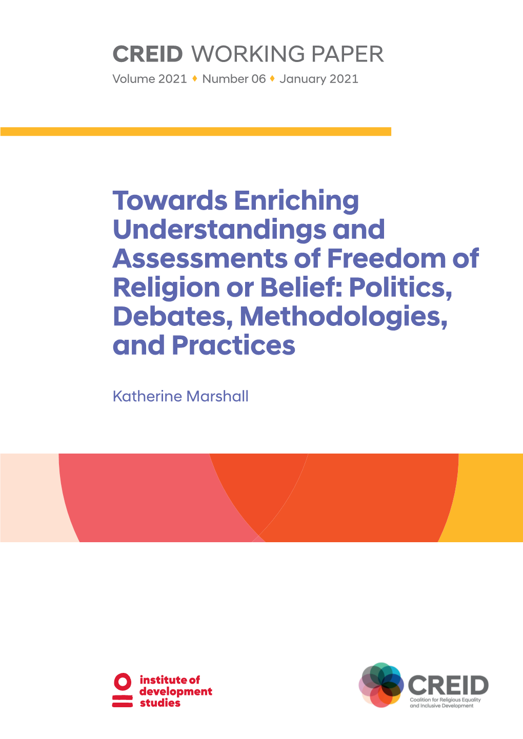 Towards Enriching Understandings and Assessments of Freedom of Religion Or Belief: Politics, Debates, Methodologies, and Practices