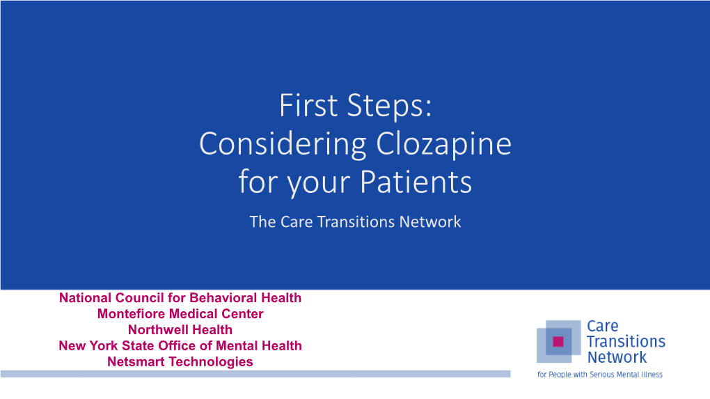 First Steps: Considering Clozapine for Your Patients the Care Transitions Network