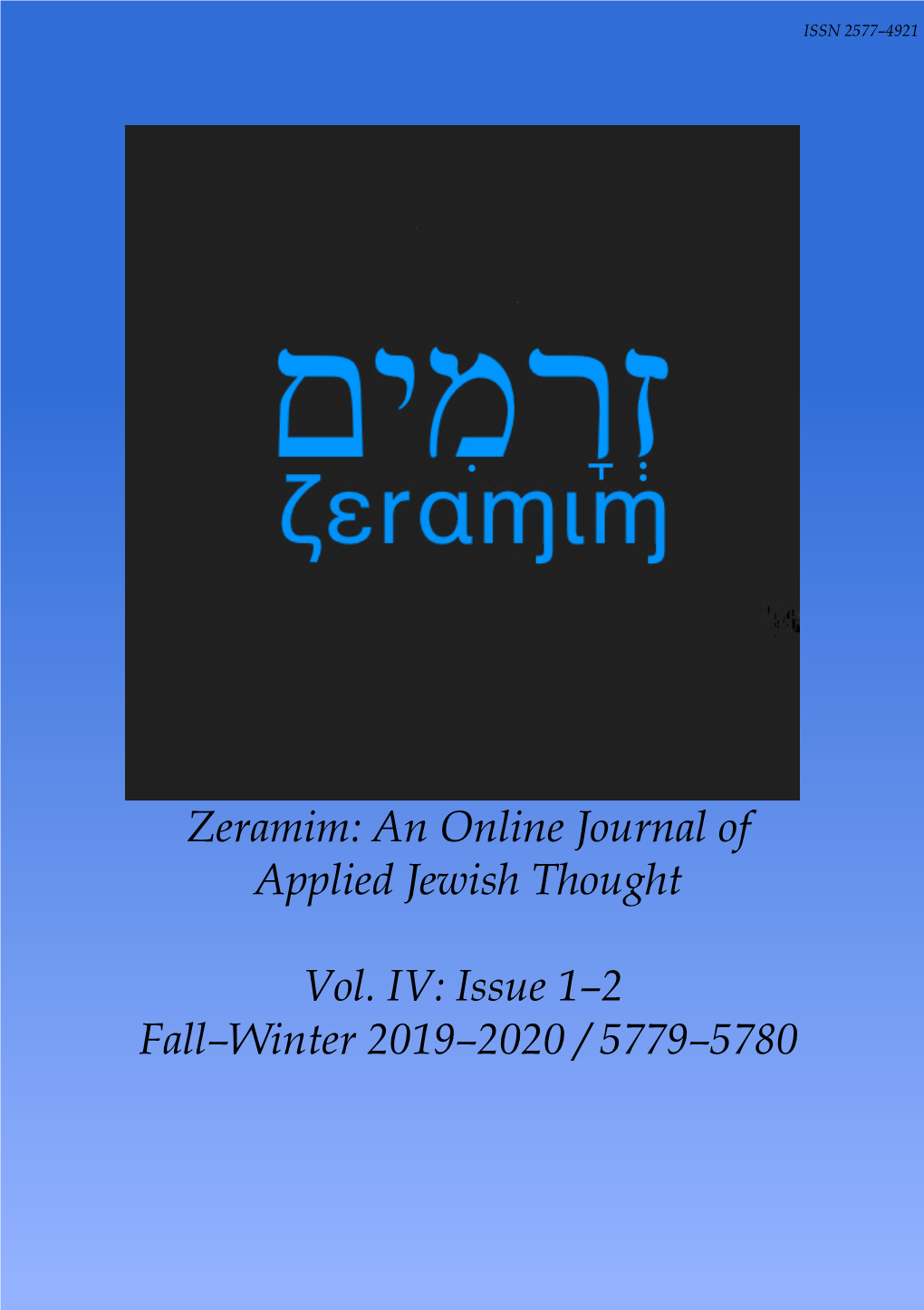 An Online Journal of Applied Jewish Thought Vol. IV: Issue 1–2 | Fall–Winter 2019–2020/ 5779–5780