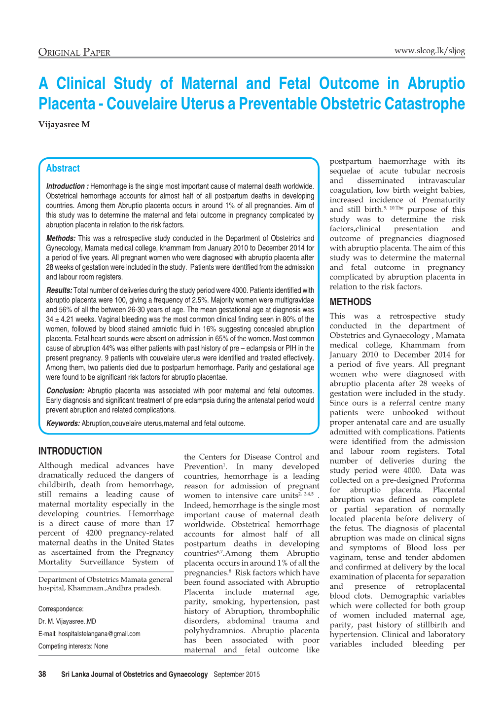 A Clinical Study of Maternal and Fetal Outcome in Abruptio Placenta - Couvelaire Uterus a Preventable Obstetric Catastrophe Vijayasree M