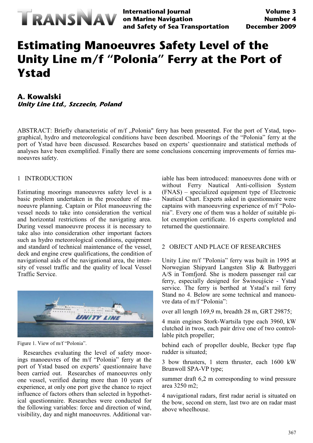 Estimating Manoeuvres Safety Level of the Unity Line M/F “Polonia” Ferry at the Port of Ystad