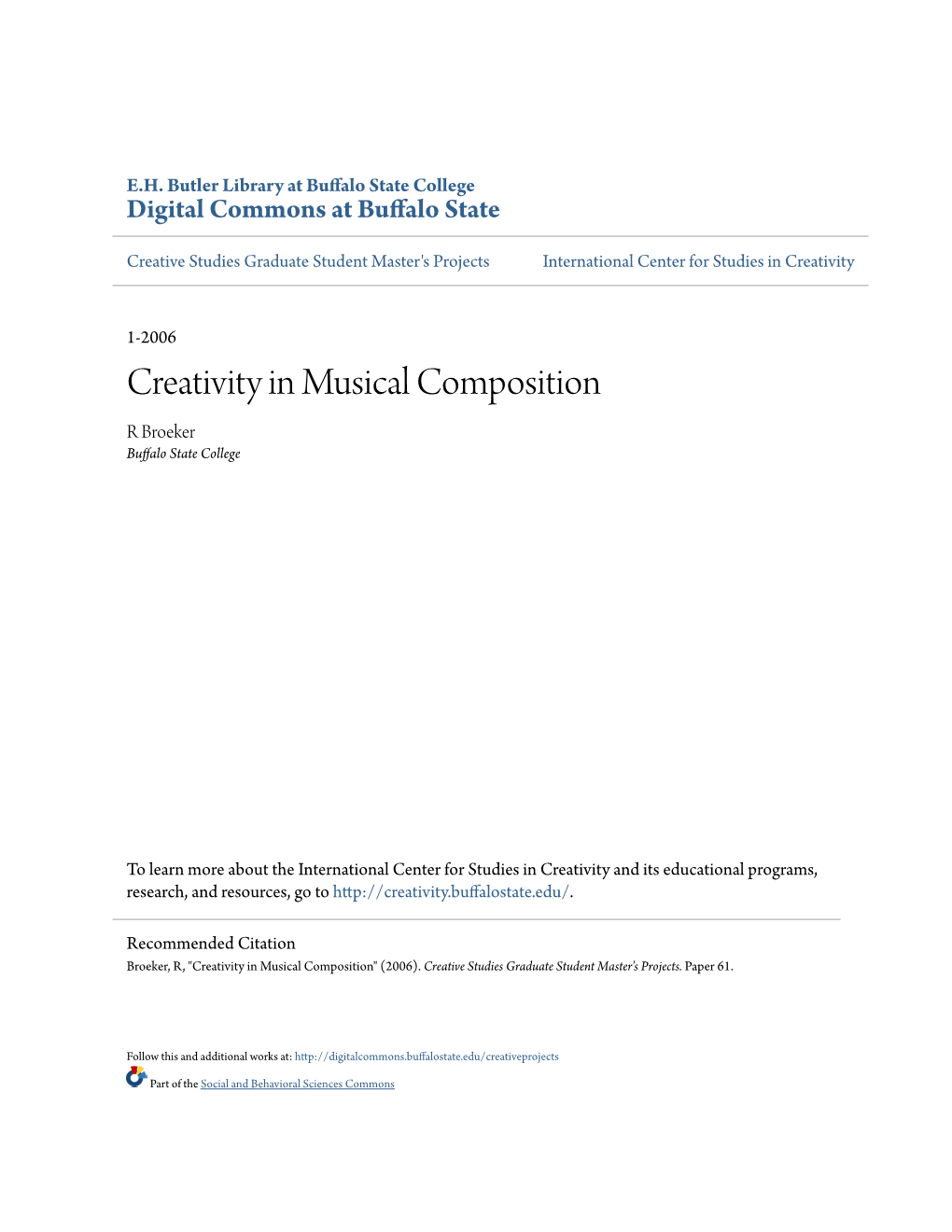 Creativity in Musical Composition R Broeker Buffalo State College