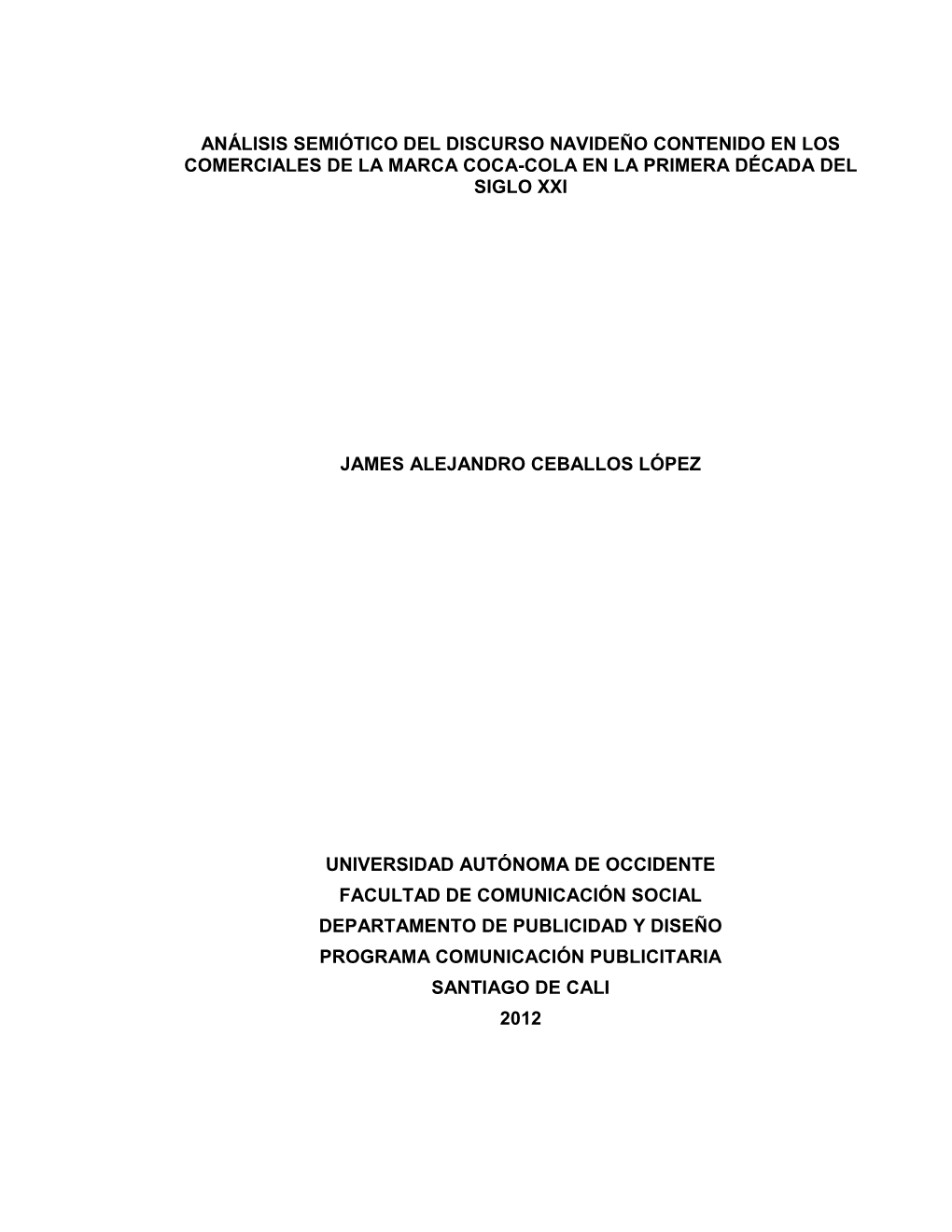 Análisis Semiótico Del Discurso Navideño Contenido En Los Comerciales De La Marca Coca Cola En La Primera Década Del 2000