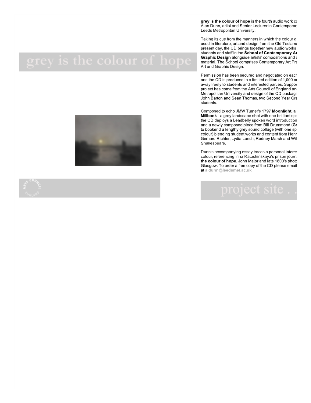 Grey Is the Colour of Hope Is the Fourth Audio Work Compiled by Alan Dunn, Artist and Senior Lecturer in Contemporary Art at Leeds Metropolitan University