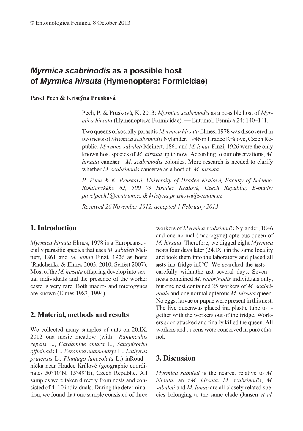 Myrmica Scabrinodis As a Possible Host of Myrmica Hirsuta (Hymenoptera: Formicidae)