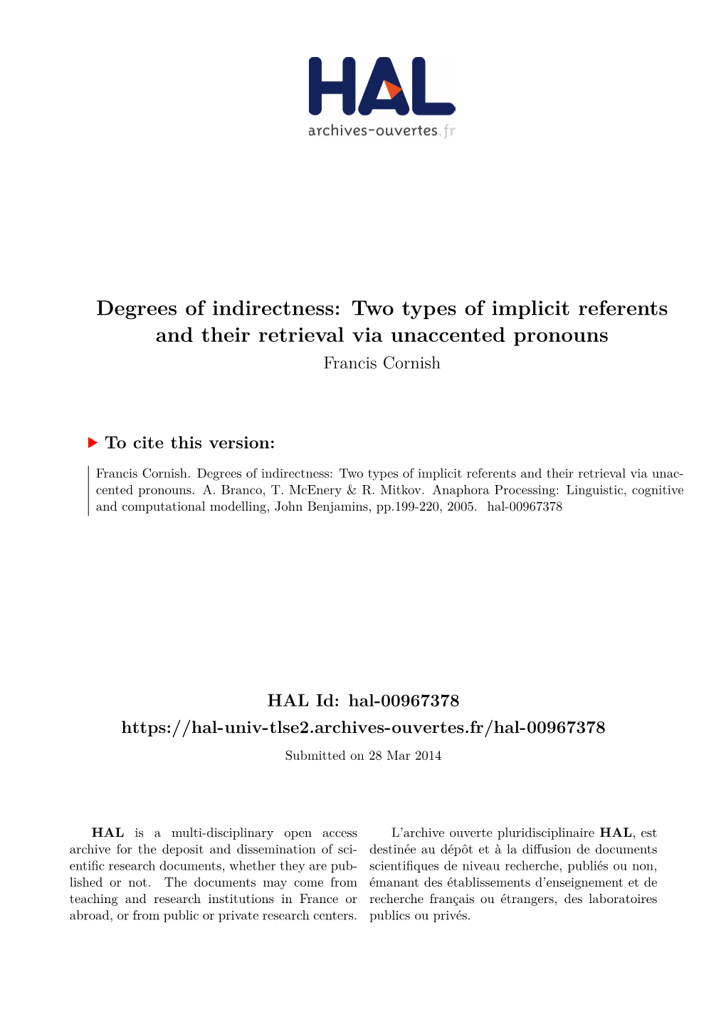 Degrees of Indirectness: Two Types of Implicit Referents and Their Retrieval Via Unaccented Pronouns Francis Cornish