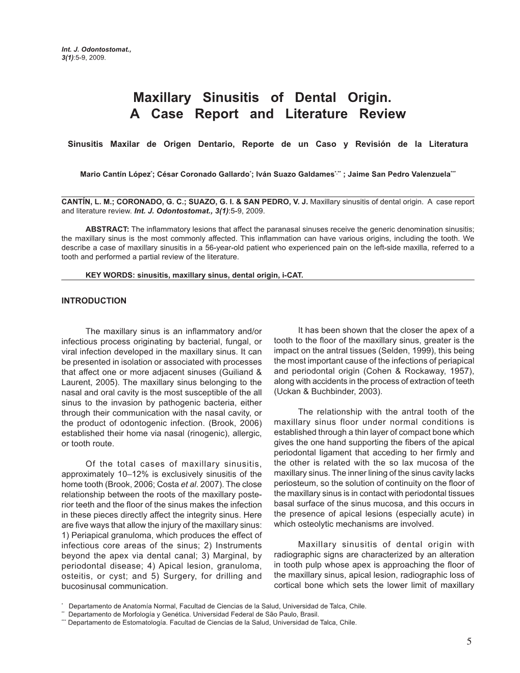Maxillary Sinusitis of Dental Origin. a Case Report and Literature Review