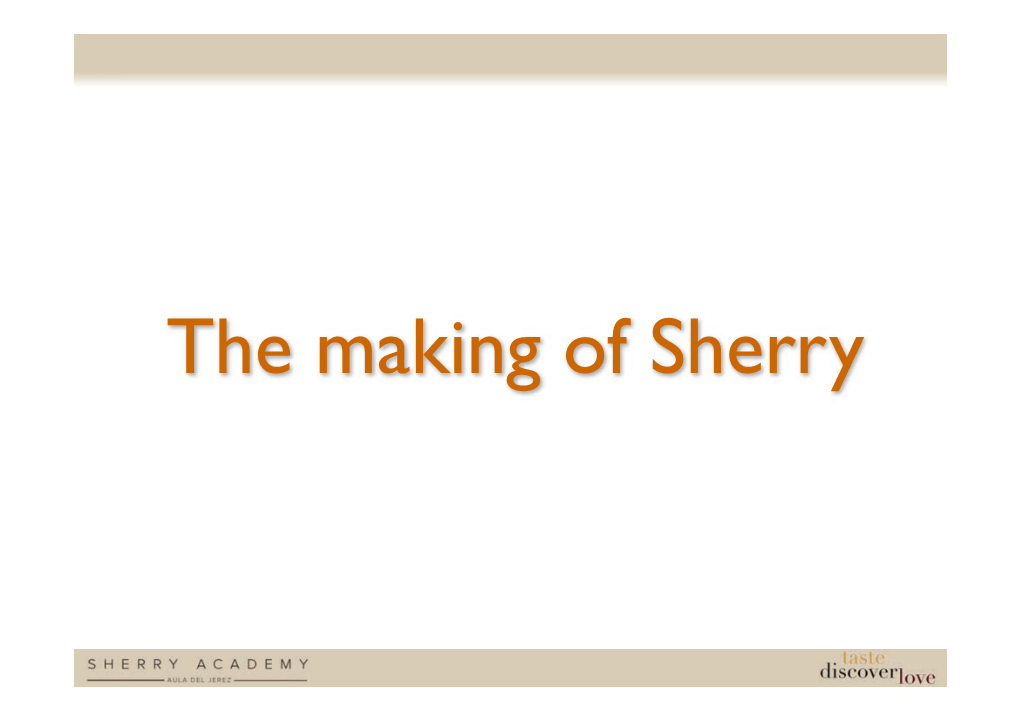 The Making of Sherry a Combination Of