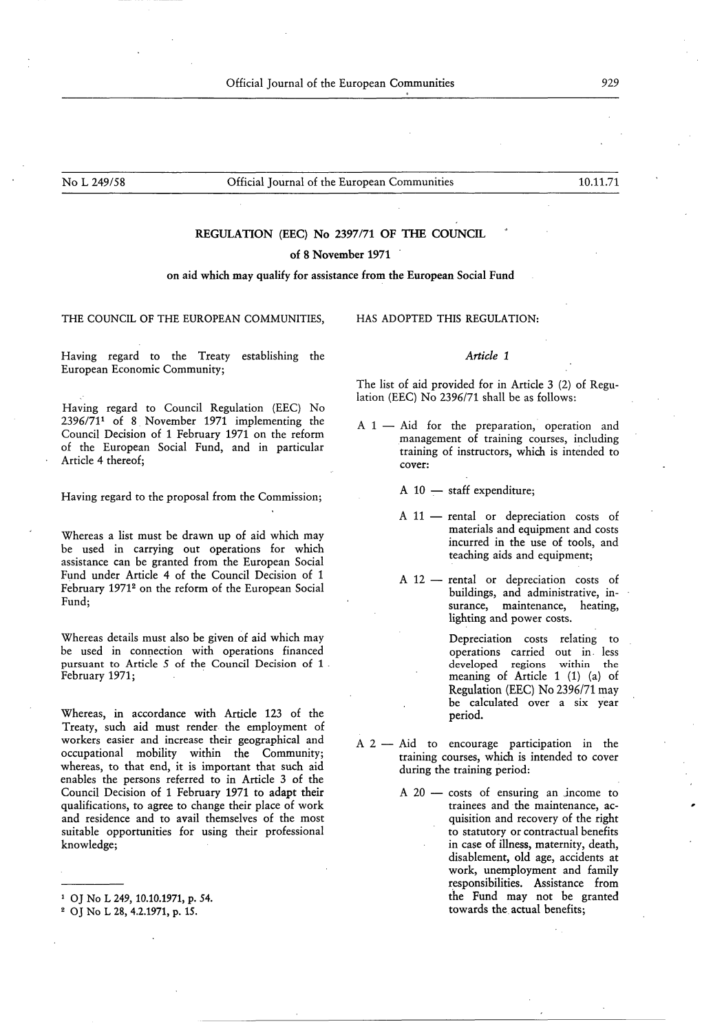 The List of Aid Provided for in Article 3 (2) of Regu Regulation (EEC)