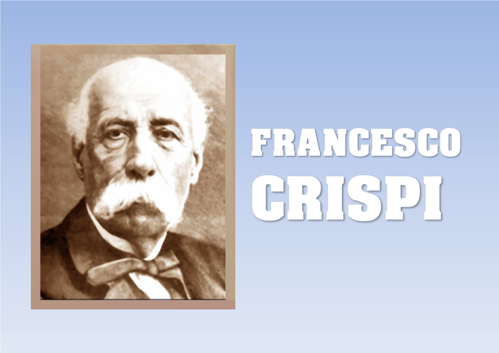 Francesco Crispi Francesco Crispi