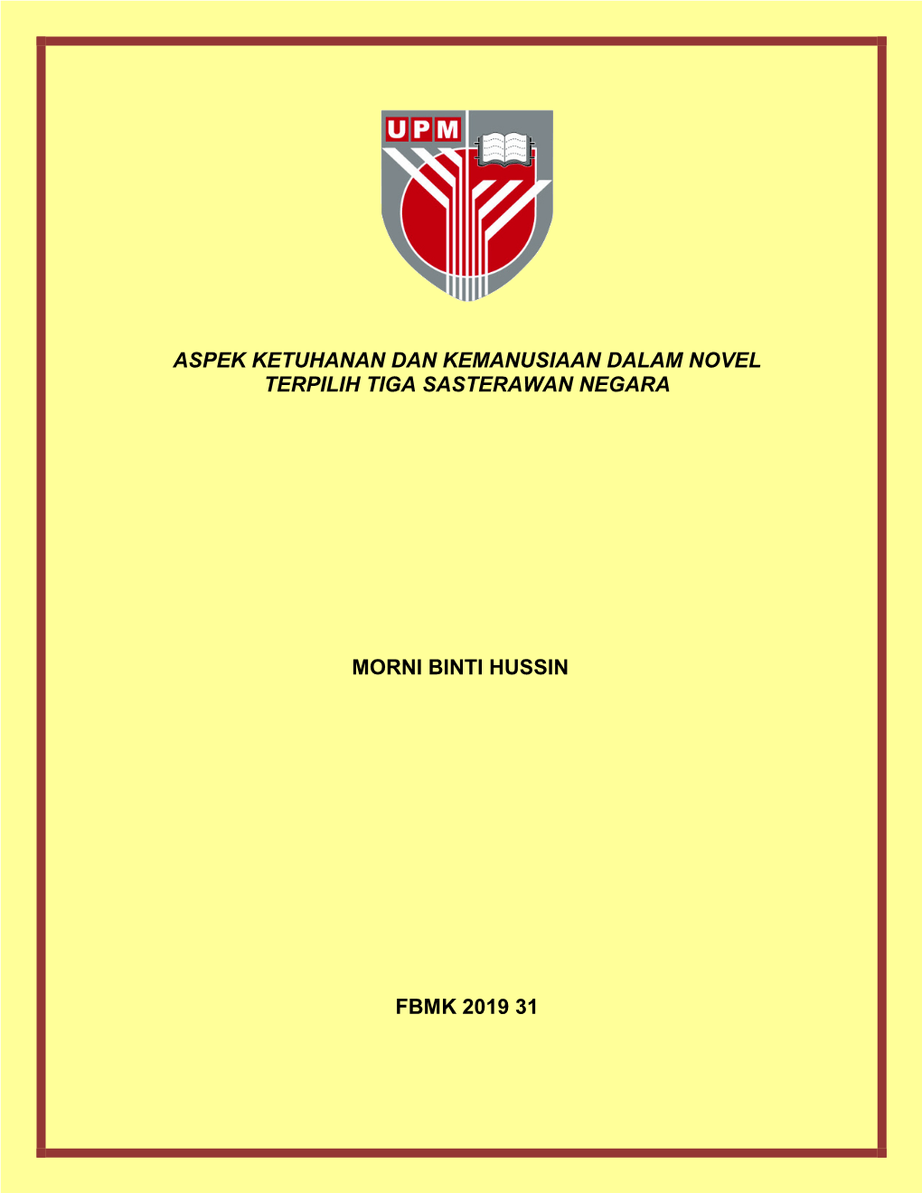 Aspek Ketuhanan Dan Kemanusiaan Dalam Novel Terpilih Tiga Sasterawan Negara Morni Binti Hussin Fbmk 2019 31